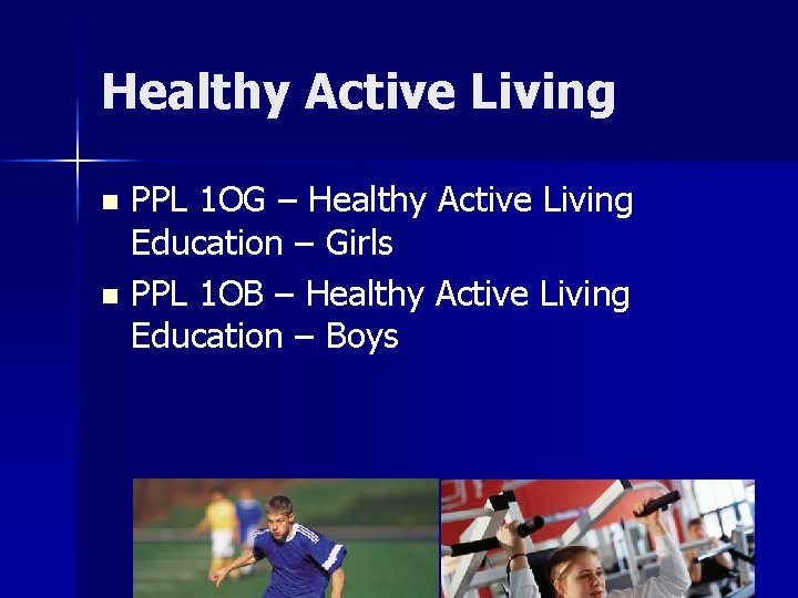 Healthy Active Living PPL 1 OG – Healthy Active Living Education – Girls n