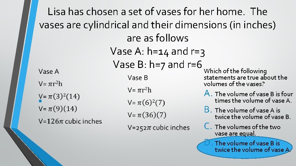 Lisa has chosen a set of vases for her home. The vases are cylindrical