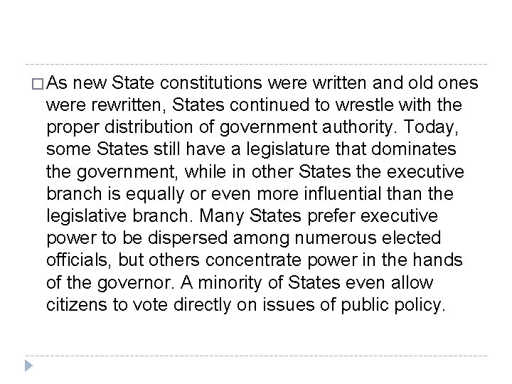 � As new State constitutions were written and old ones were rewritten, States continued