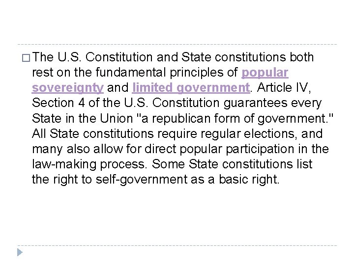 � The U. S. Constitution and State constitutions both rest on the fundamental principles