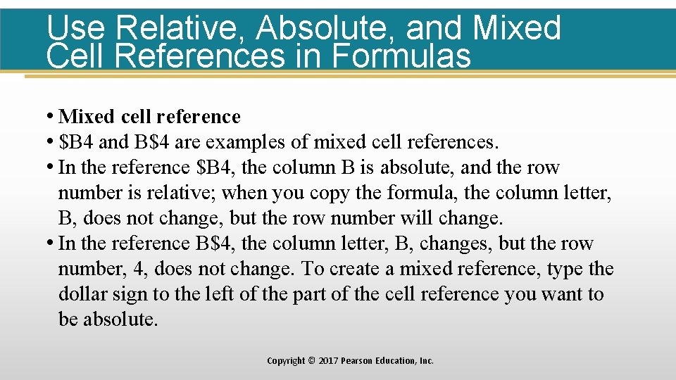 Use Relative, Absolute, and Mixed Cell References in Formulas • Mixed cell reference •