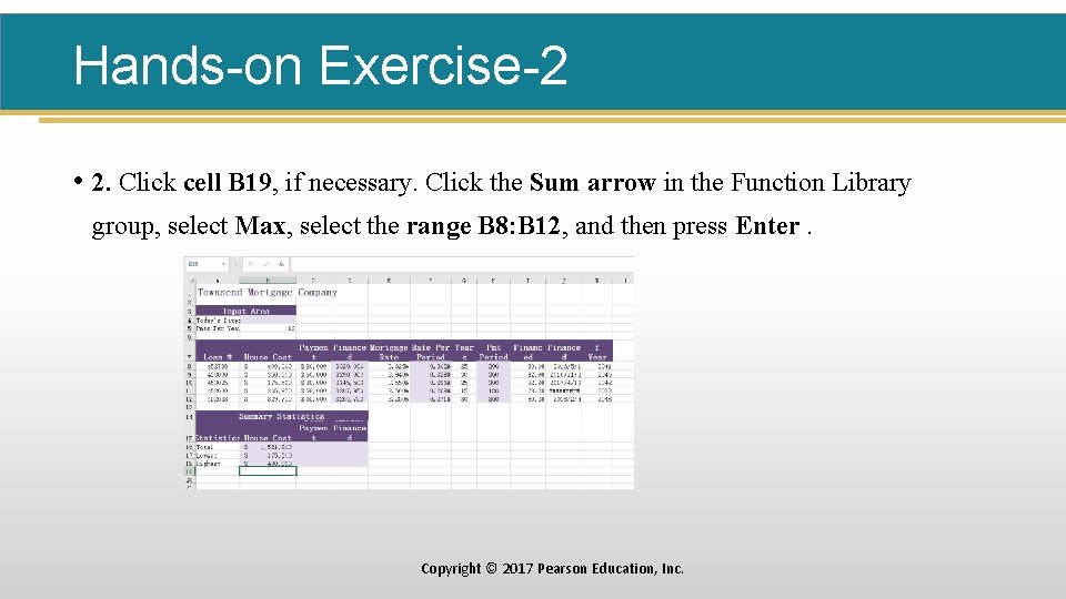 Hands-on Exercise-2 • 2. Click cell B 19, if necessary. Click the Sum arrow