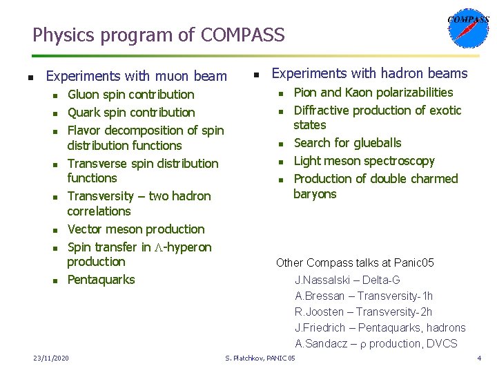 Physics program of COMPASS n Experiments with muon beam n n n n Gluon
