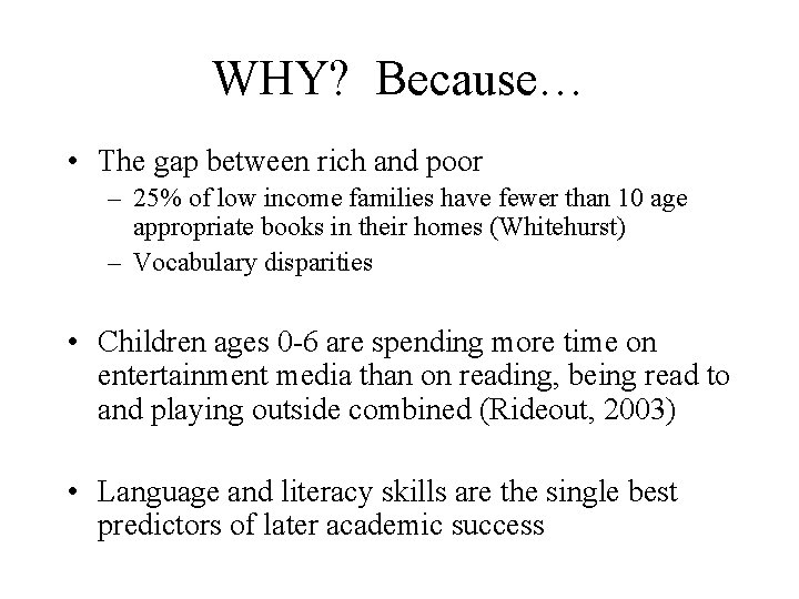 WHY? Because… • The gap between rich and poor – 25% of low income