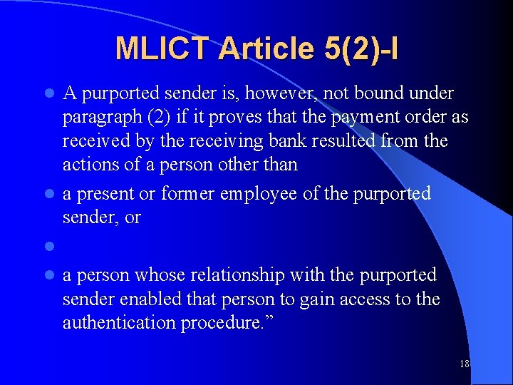 MLICT Article 5(2)-I A purported sender is, however, not bound under paragraph (2) if