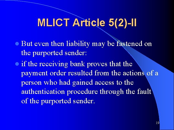MLICT Article 5(2)-II l But even then liability may be fastened on the purported