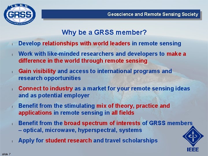 Geoscience and Remote Sensing Society Why be a GRSS member? l l l l