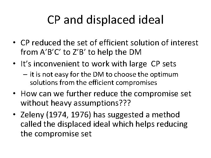 CP and displaced ideal • CP reduced the set of efficient solution of interest