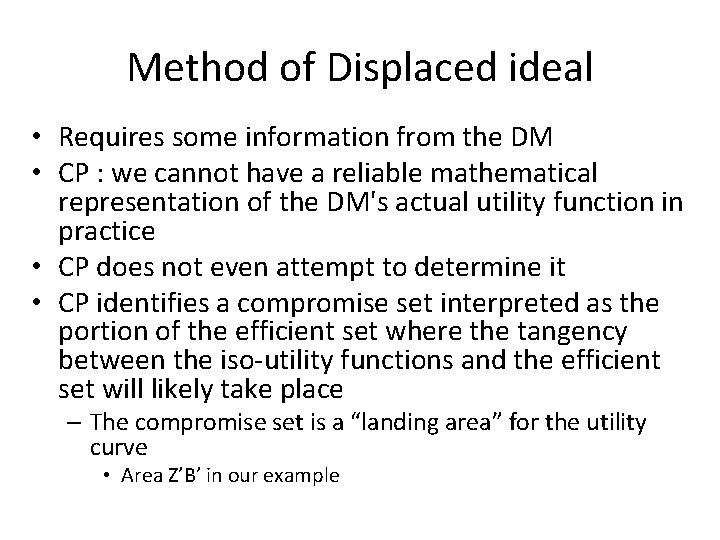 Method of Displaced ideal • Requires some information from the DM • CP :