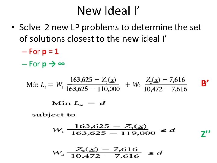 New Ideal I’ • Solve 2 new LP problems to determine the set of