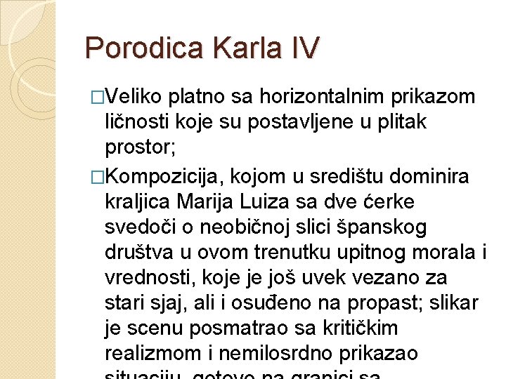 Porodica Karla IV �Veliko platno sa horizontalnim prikazom ličnosti koje su postavljene u plitak Porodica Karla IV �Veliko platno sa horizontalnim prikazom ličnosti koje su postavljene u plitak