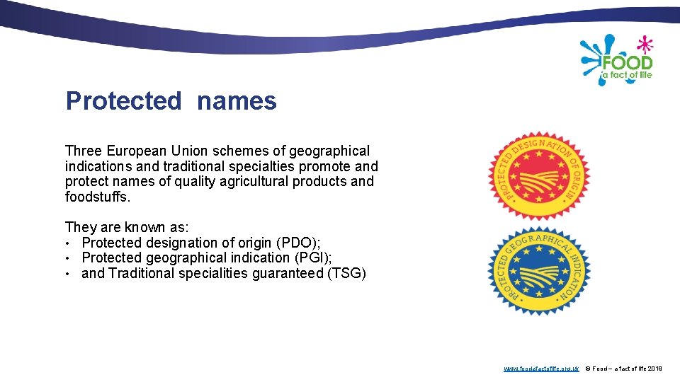 Protected names Three European Union schemes of geographical indications and traditional specialties promote and