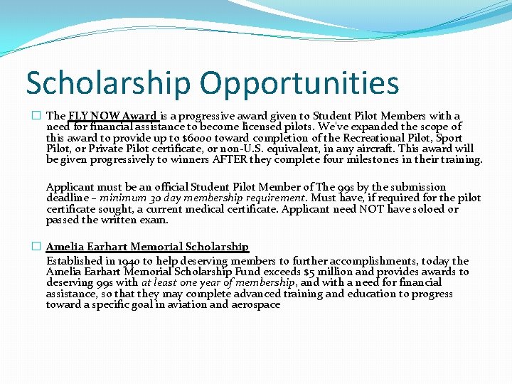 Scholarship Opportunities � The FLY NOW Award is a progressive award given to Student