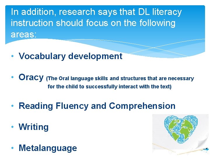 In addition, research says that DL literacy instruction should focus on the following areas: In addition, research says that DL literacy instruction should focus on the following areas: