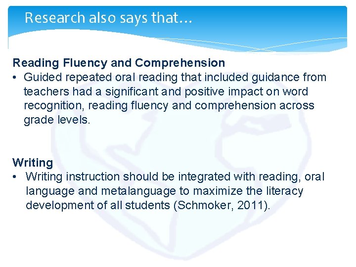 Research also says that… Reading Fluency and Comprehension • Guided repeated oral reading that Research also says that… Reading Fluency and Comprehension • Guided repeated oral reading that