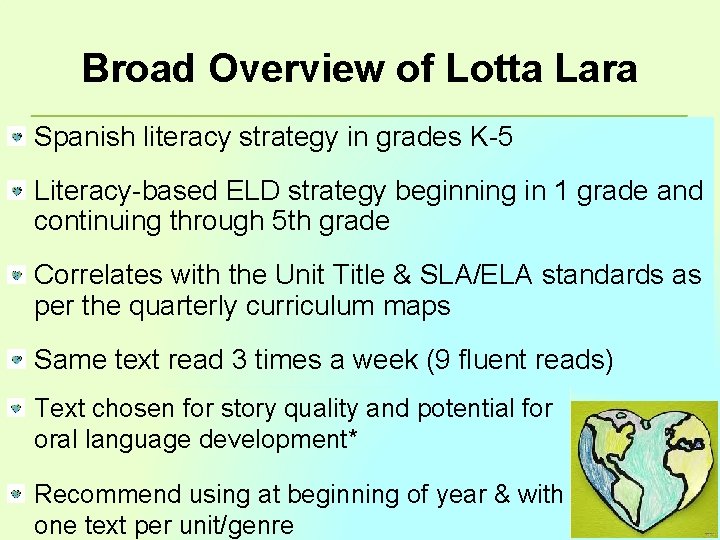 Broad Overview of Lotta Lara Spanish literacy strategy in grades K-5 Literacy-based ELD strategy Broad Overview of Lotta Lara Spanish literacy strategy in grades K-5 Literacy-based ELD strategy