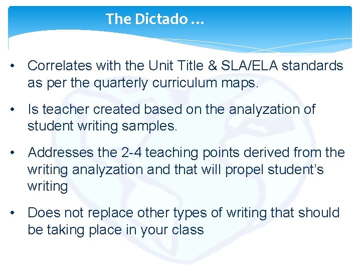 The Dictado … • Correlates with the Unit Title & SLA/ELA standards as per The Dictado … • Correlates with the Unit Title & SLA/ELA standards as per