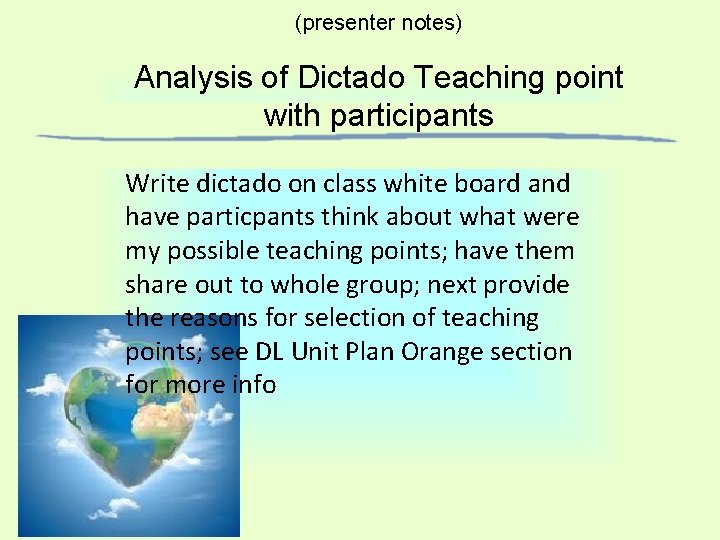 (presenter notes) Analysis of Dictado Teaching point with participants Write dictado on class white (presenter notes) Analysis of Dictado Teaching point with participants Write dictado on class white