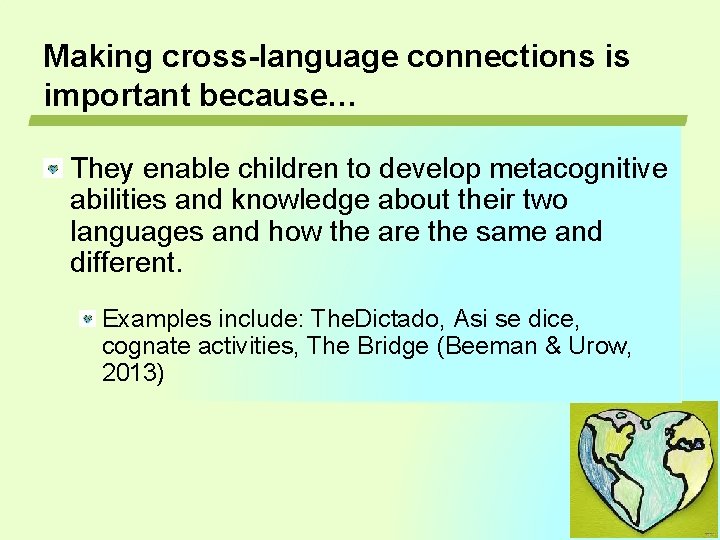Making cross-language connections is important because… They enable children to develop metacognitive abilities and Making cross-language connections is important because… They enable children to develop metacognitive abilities and