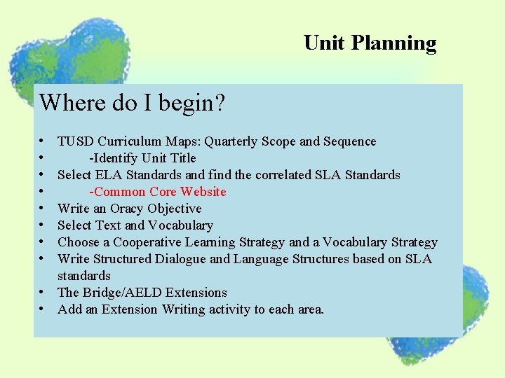 Unit Planning Where do I begin? • • TUSD Curriculum Maps: Quarterly Scope and Unit Planning Where do I begin? • • TUSD Curriculum Maps: Quarterly Scope and