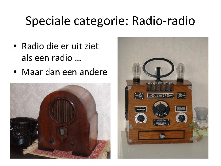 Speciale categorie: Radio-radio • Radio die er uit ziet als een radio … • Speciale categorie: Radio-radio • Radio die er uit ziet als een radio … •