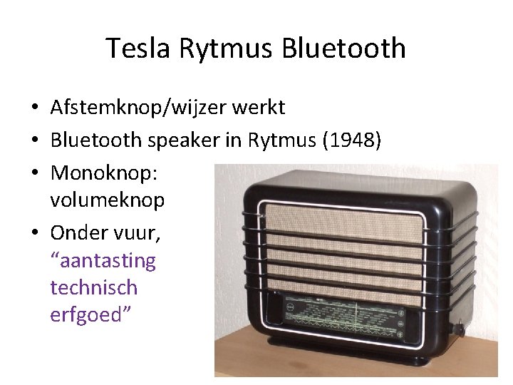 Tesla Rytmus Bluetooth • Afstemknop/wijzer werkt • Bluetooth speaker in Rytmus (1948) • Monoknop: Tesla Rytmus Bluetooth • Afstemknop/wijzer werkt • Bluetooth speaker in Rytmus (1948) • Monoknop: