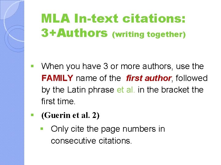 MLA In-text citations: 3+Authors (writing together) § When you have 3 or more authors,