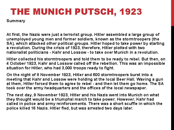 THE MUNICH PUTSCH, 1923 Summary At first, the Nazis were just a terrorist group.