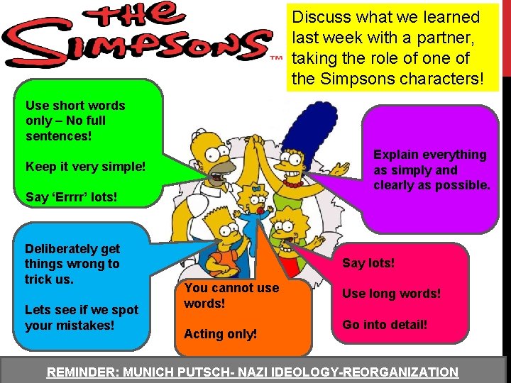 Discuss what we learned last week with a partner, taking the role of one