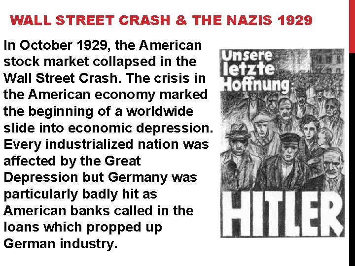 WALL STREET CRASH & THE NAZIS 1929 In October 1929, the American stock market