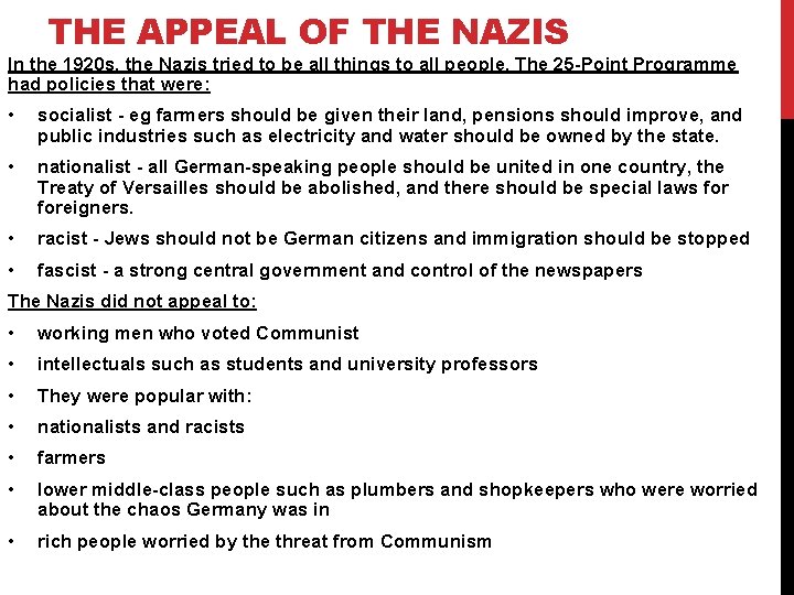 THE APPEAL OF THE NAZIS In the 1920 s, the Nazis tried to be