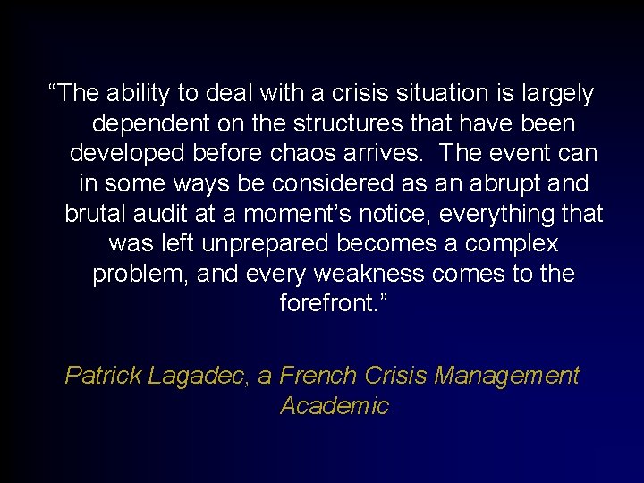 “The ability to deal with a crisis situation is largely dependent on the structures
