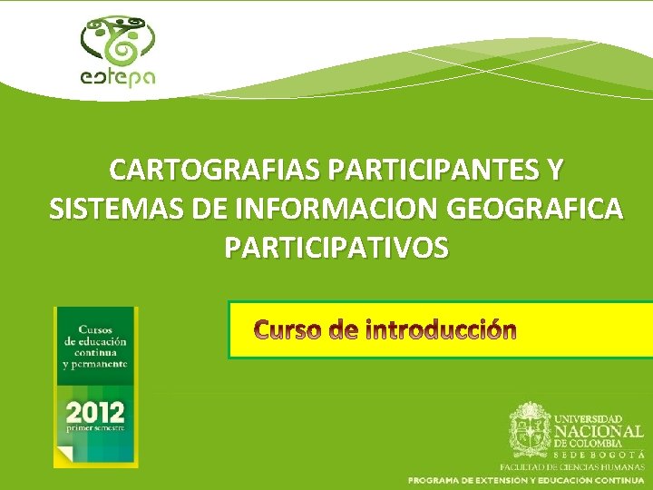 CARTOGRAFIAS PARTICIPANTES Y SISTEMAS DE INFORMACION GEOGRAFICA PARTICIPATIVOS 