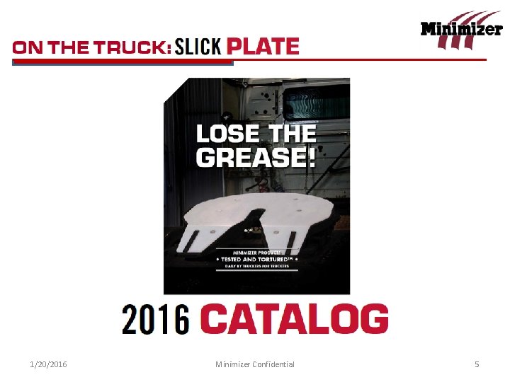 1/20/2016 Minimizer Confidential 5 