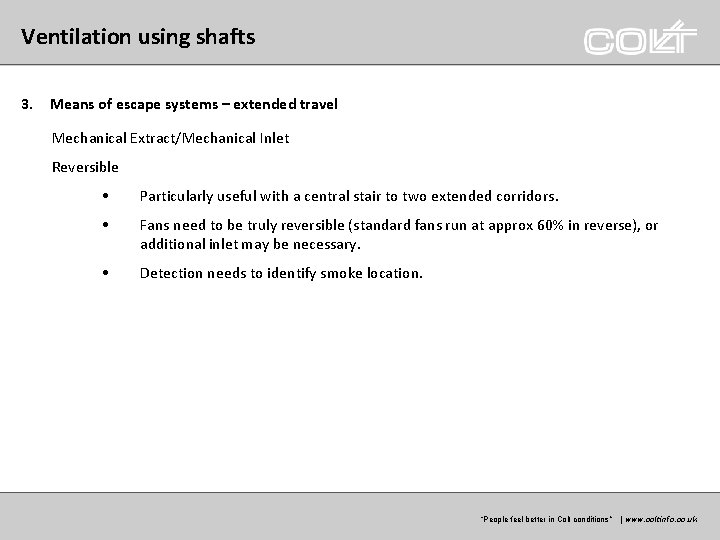 Ventilation using shafts 3. Means of escape systems – extended travel Mechanical Extract/Mechanical Inlet