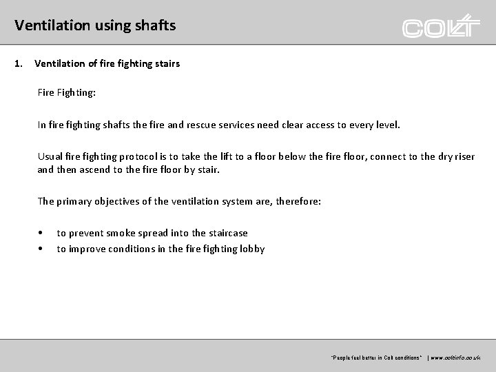 Ventilation using shafts 1. Ventilation of fire fighting stairs Fire Fighting: In fire fighting