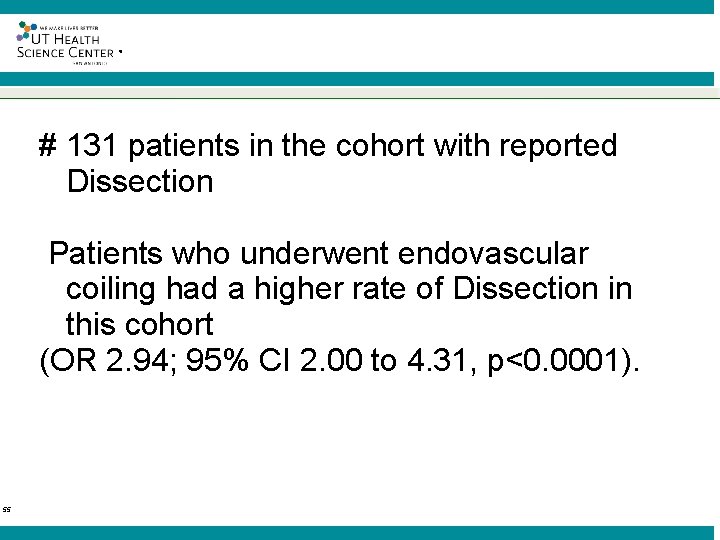 ® # 131 patients in the cohort with reported Dissection Patients who underwent endovascular