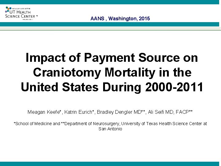 ® AANS , Washington, 2015 Impact of Payment Source on Craniotomy Mortality in the