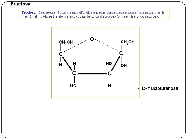 Fructosa a- D- fructofuranosa 