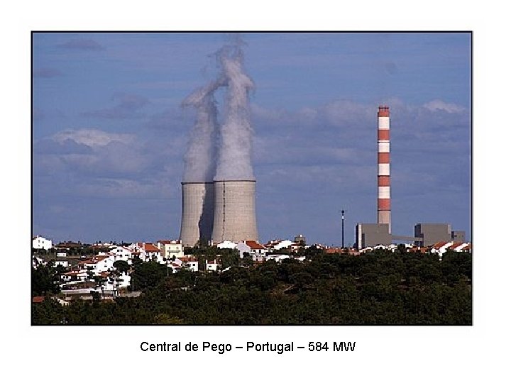 Central de Pego – Portugal – 584 MW 