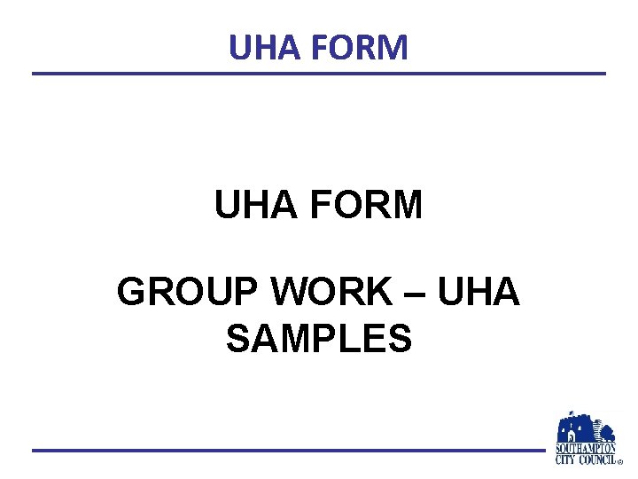 UHA FORM GROUP WORK – UHA SAMPLES 