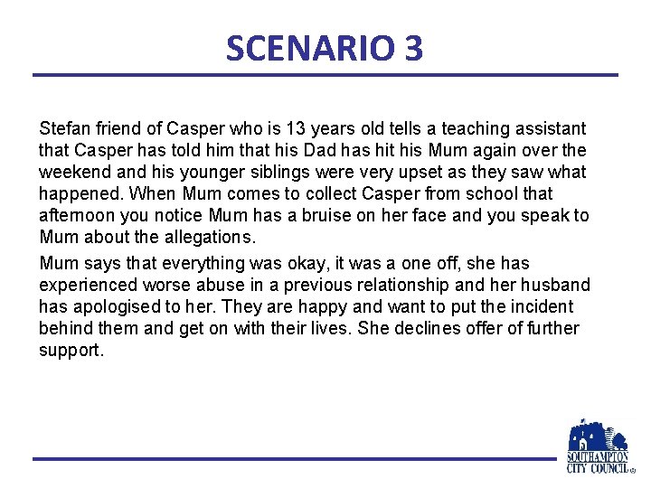 SCENARIO 3 Stefan friend of Casper who is 13 years old tells a teaching