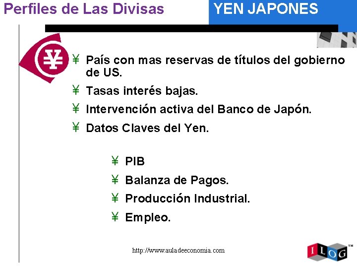 Perfiles de Las Divisas YEN JAPONES ¥ País con mas reservas de títulos del