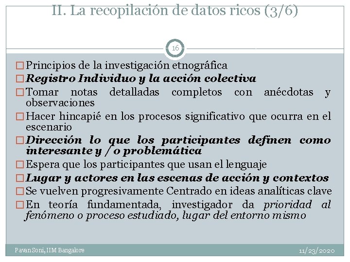 II. La recopilación de datos ricos (3/6) 16 � Principios de la investigación etnográfica