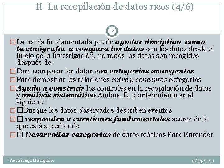 II. La recopilación de datos ricos (4/6) 18 � La teoría fundamentada puede ayudar