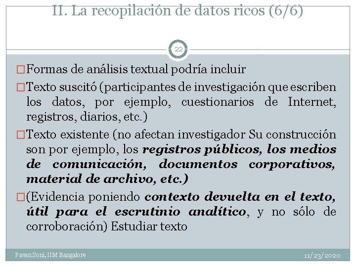 II. La recopilación de datos ricos (6/6) 22 �Formas de análisis textual podría incluir