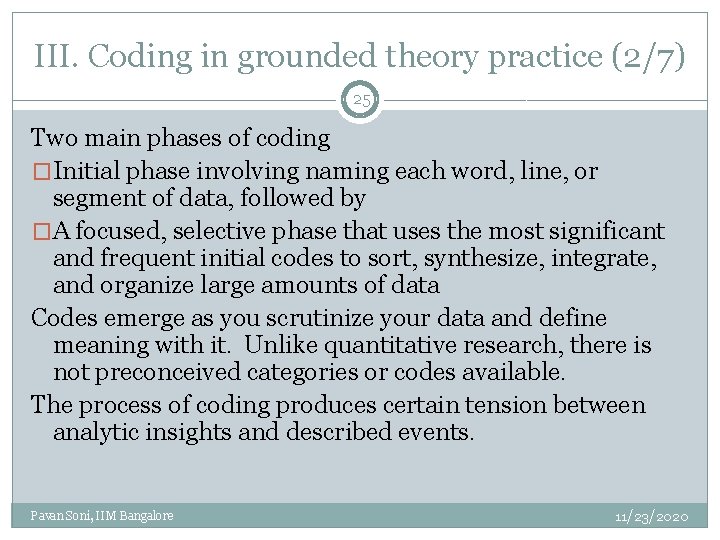 III. Coding in grounded theory practice (2/7) 25 Two main phases of coding �Initial