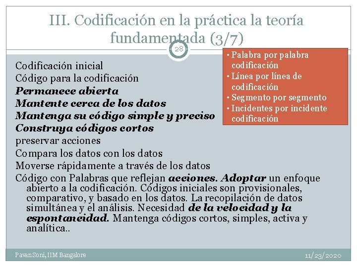 III. Codificación en la práctica la teoría fundamentada (3/7) 28 • Palabra por palabra