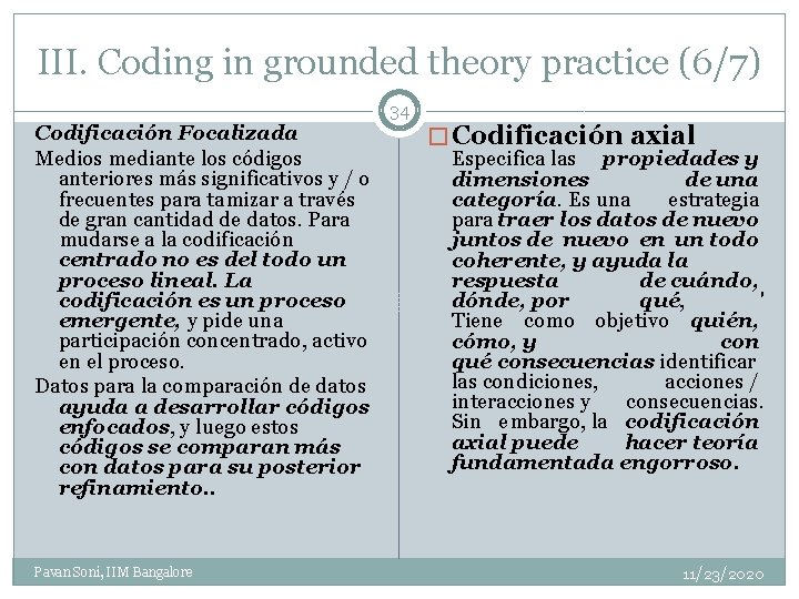 III. Coding in grounded theory practice (6/7) 34 Codificación Focalizada Medios mediante los códigos