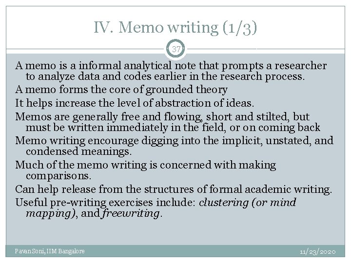 IV. Memo writing (1/3) 37 A memo is a informal analytical note that prompts